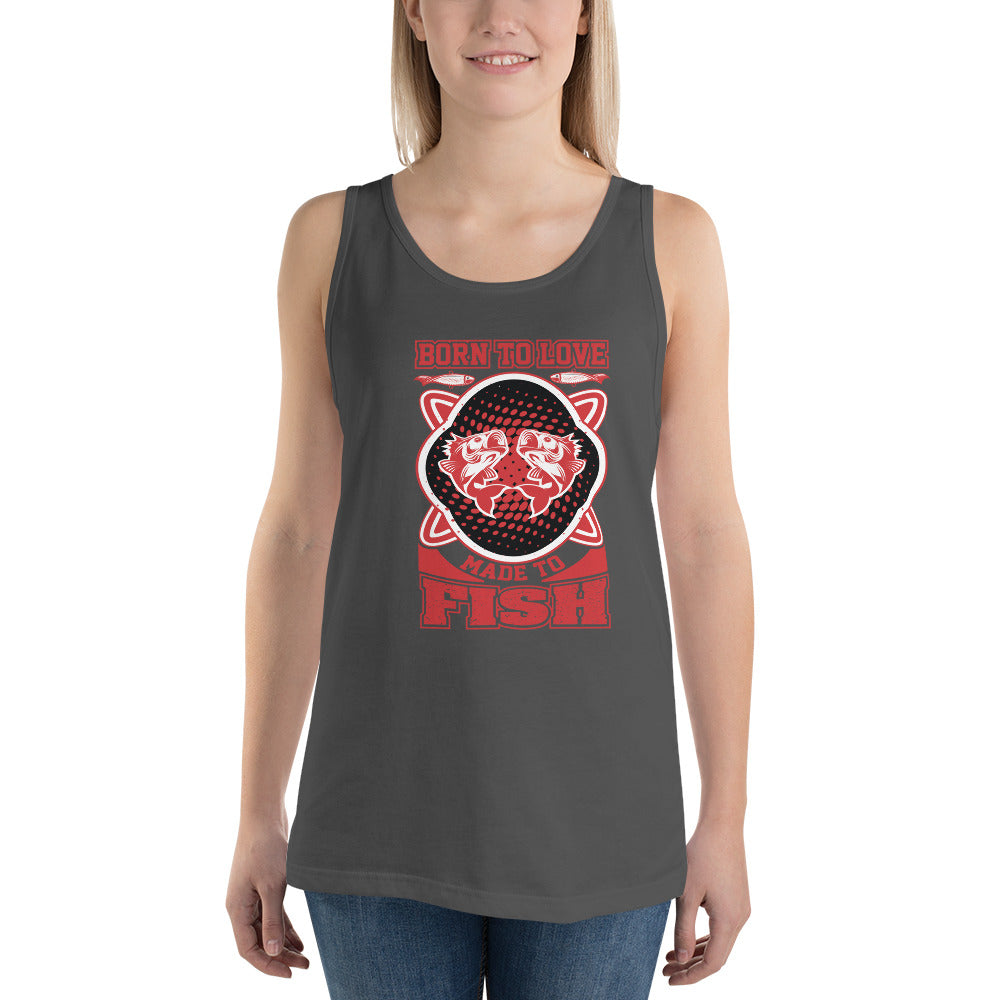 Born To Love Made To Fish - Tank Top