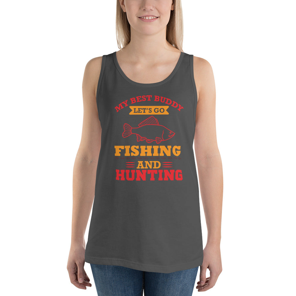 My Best Buddy Fishing And Hunting - Tank Top