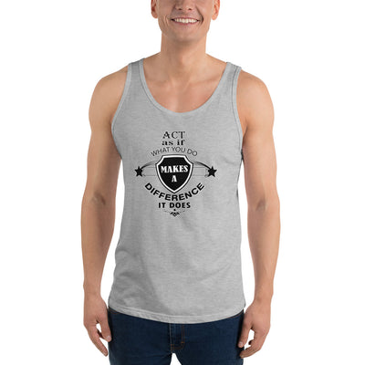 Act As If What You Do Makes A Difference It Does - Tank Top