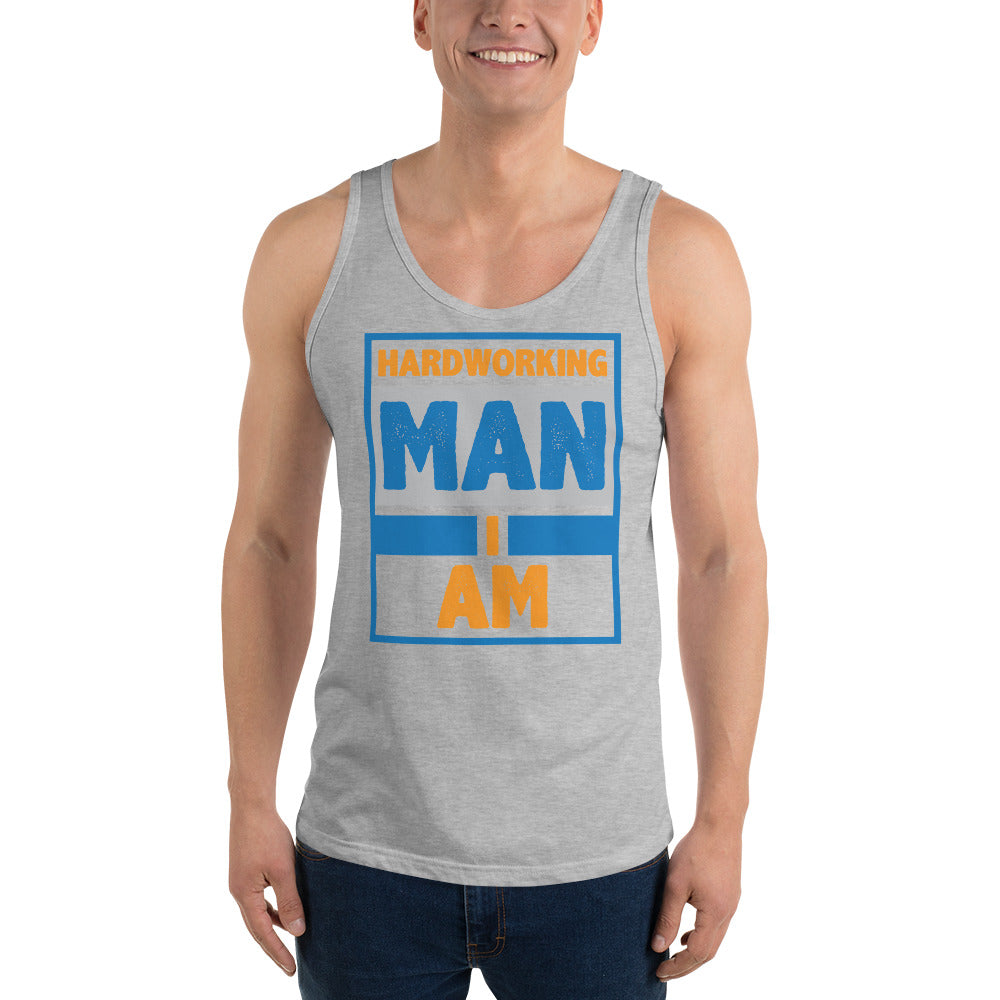 Hardworking Man I Am - Tank Top