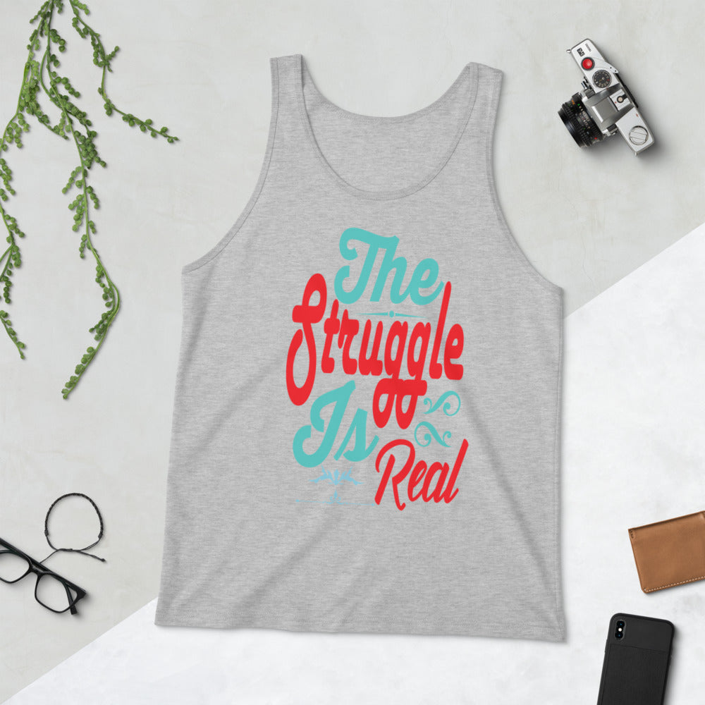 The Struggle Is Real - Tank Top