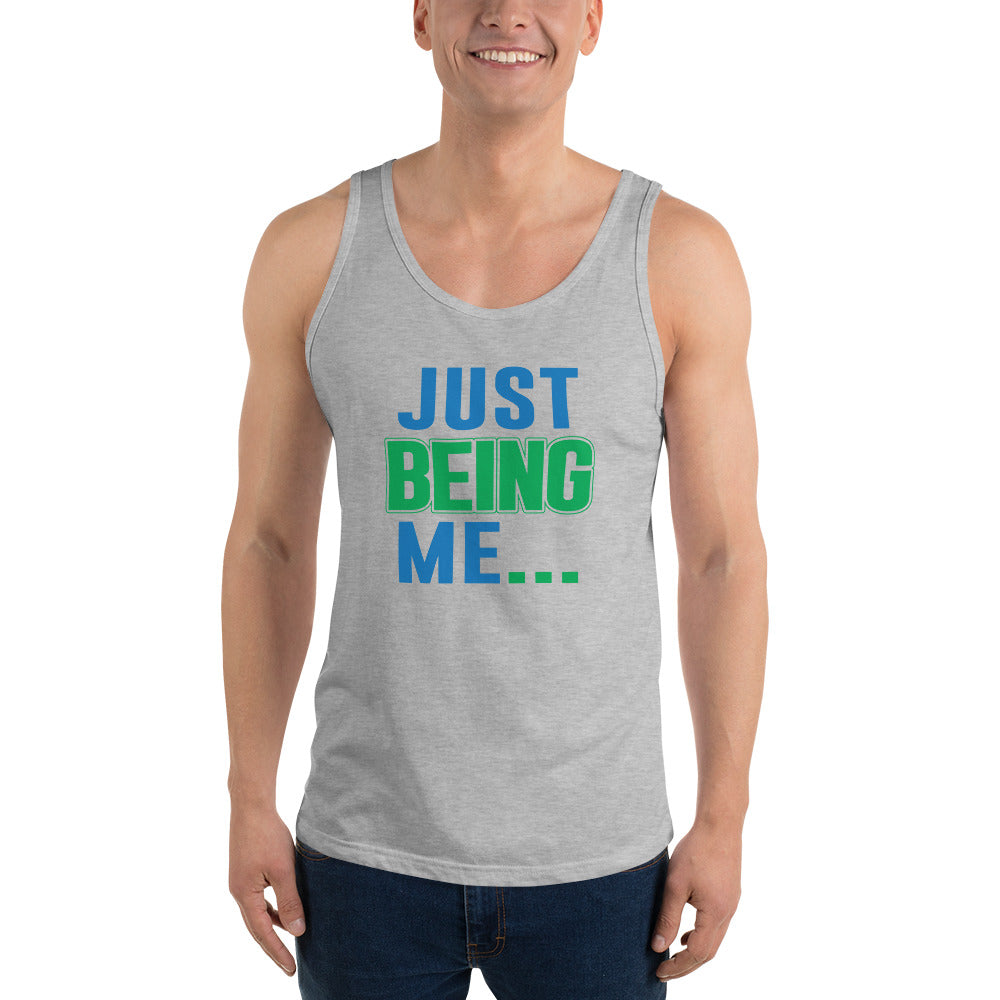 Just Being Me... - Tank Top