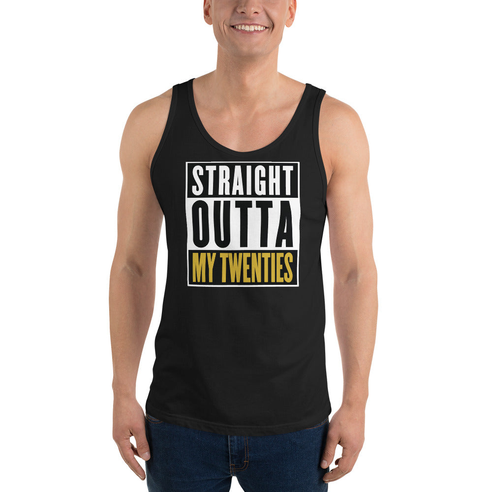 Straight Outta My Twenties - Tank Top