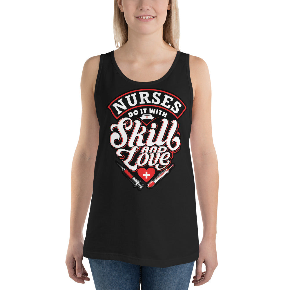 Nurses Do It With Skill And Love - Tank Top