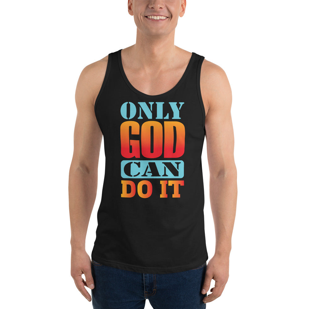 Only God Can Do It - Tank Top