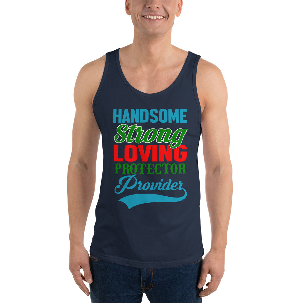 Handsome Strong Loving Protector Provider - Tank Top