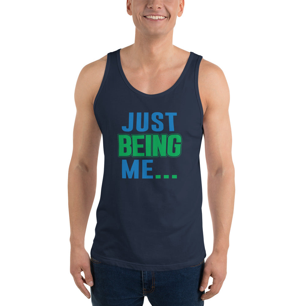 Just Being Me... - Tank Top