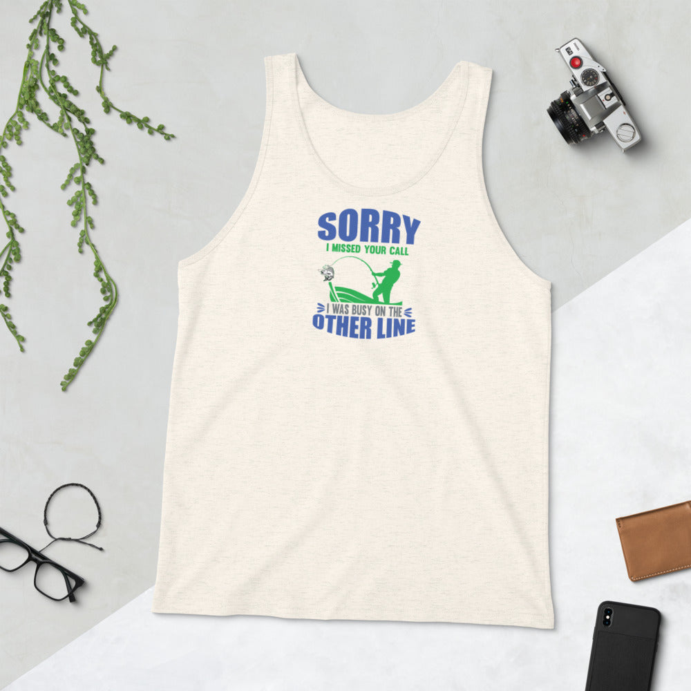 Sorry I Missed Your Call - Tank Top