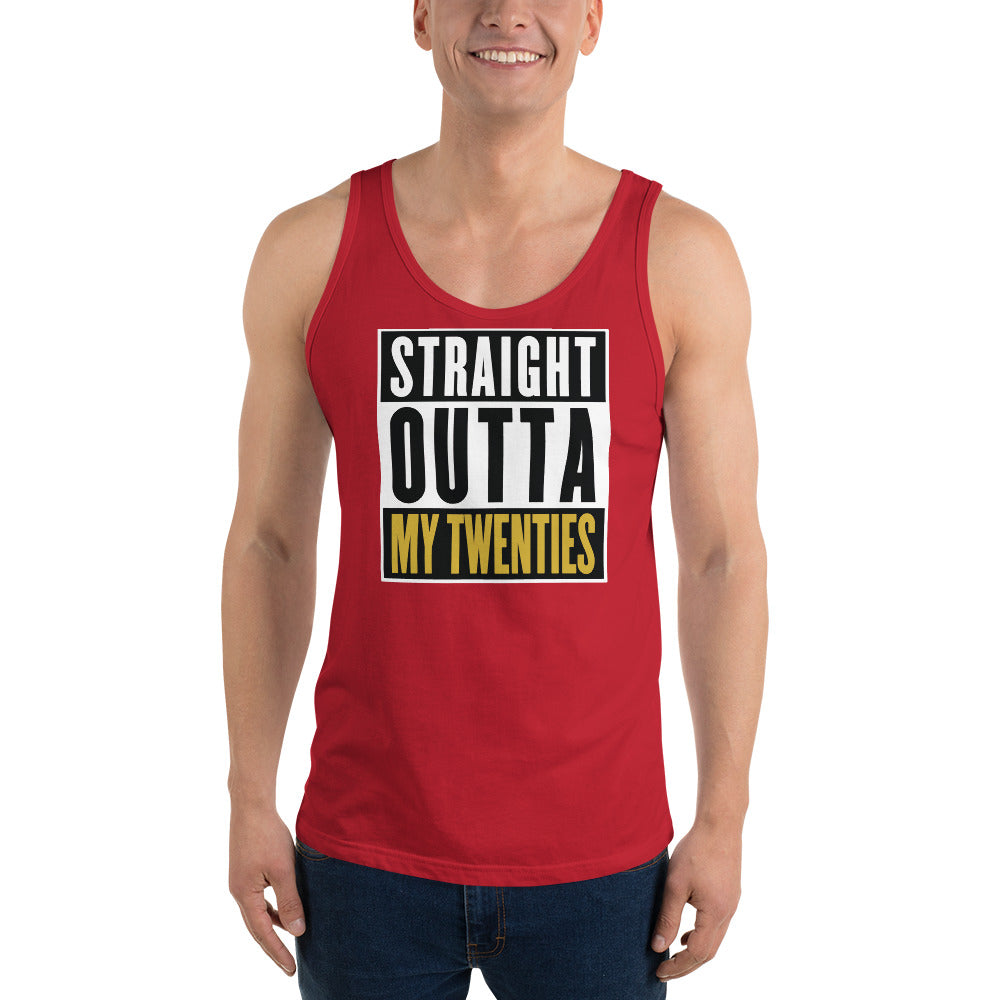 Straight Outta My Twenties - Tank Top