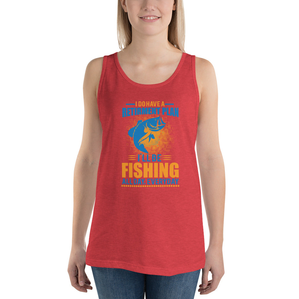 I Do Have A Retirement Plan I'll Be Fishing - Tank Top