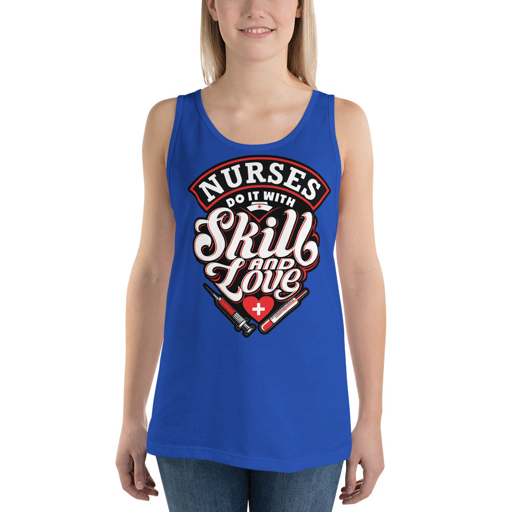 Nurses Do It With Skill And Love - Tank Top