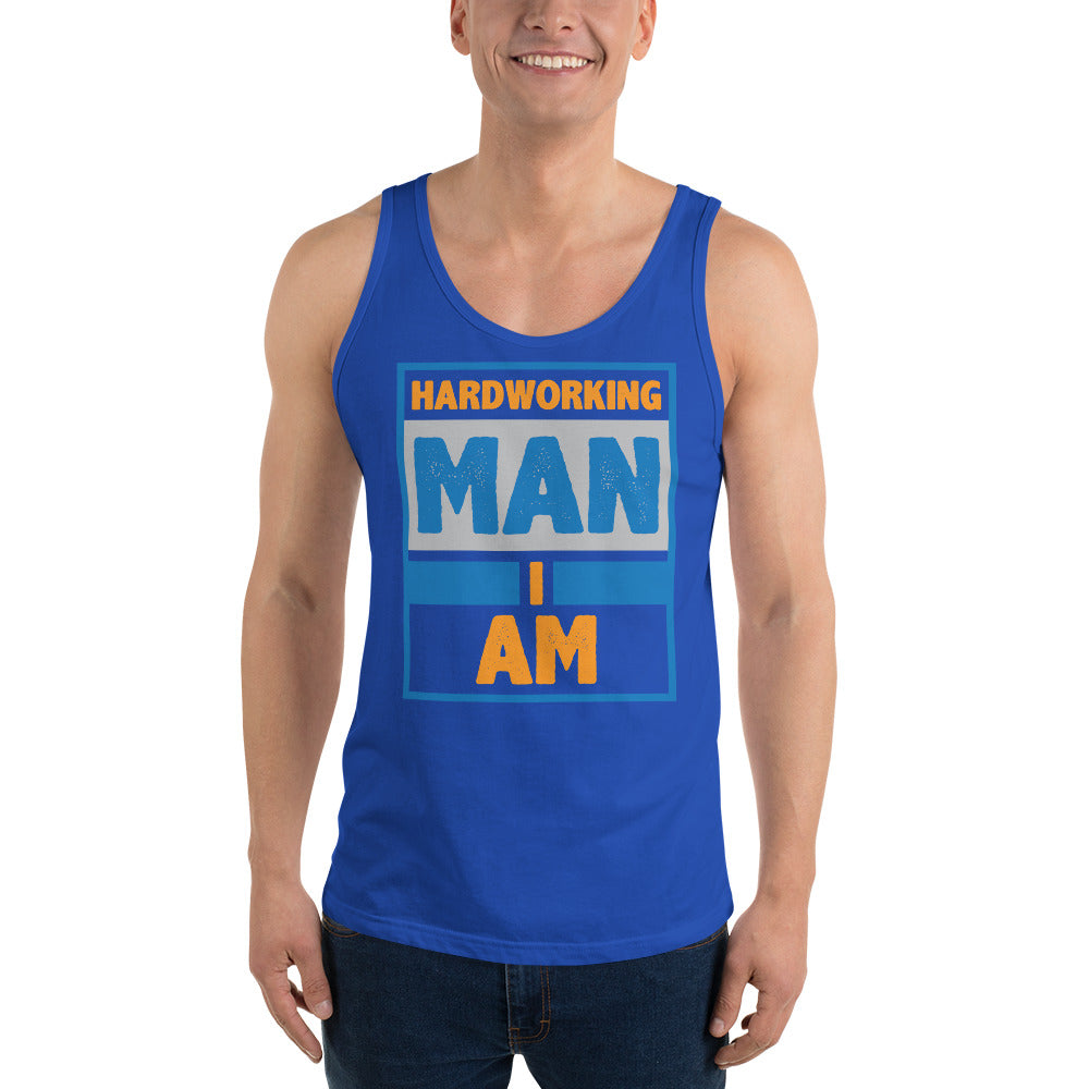 Hardworking Man I Am - Tank Top