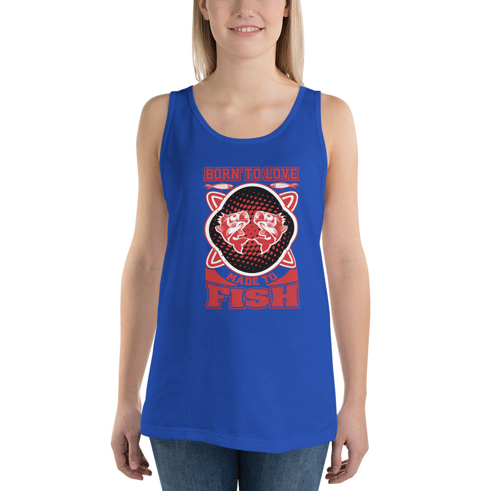 Born To Love Made To Fish - Tank Top