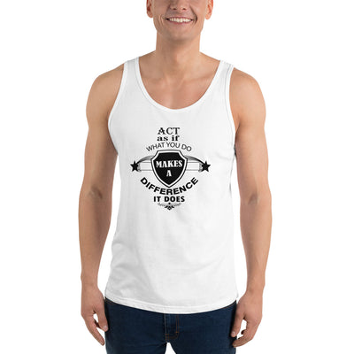 Act As If What You Do Makes A Difference It Does - Tank Top