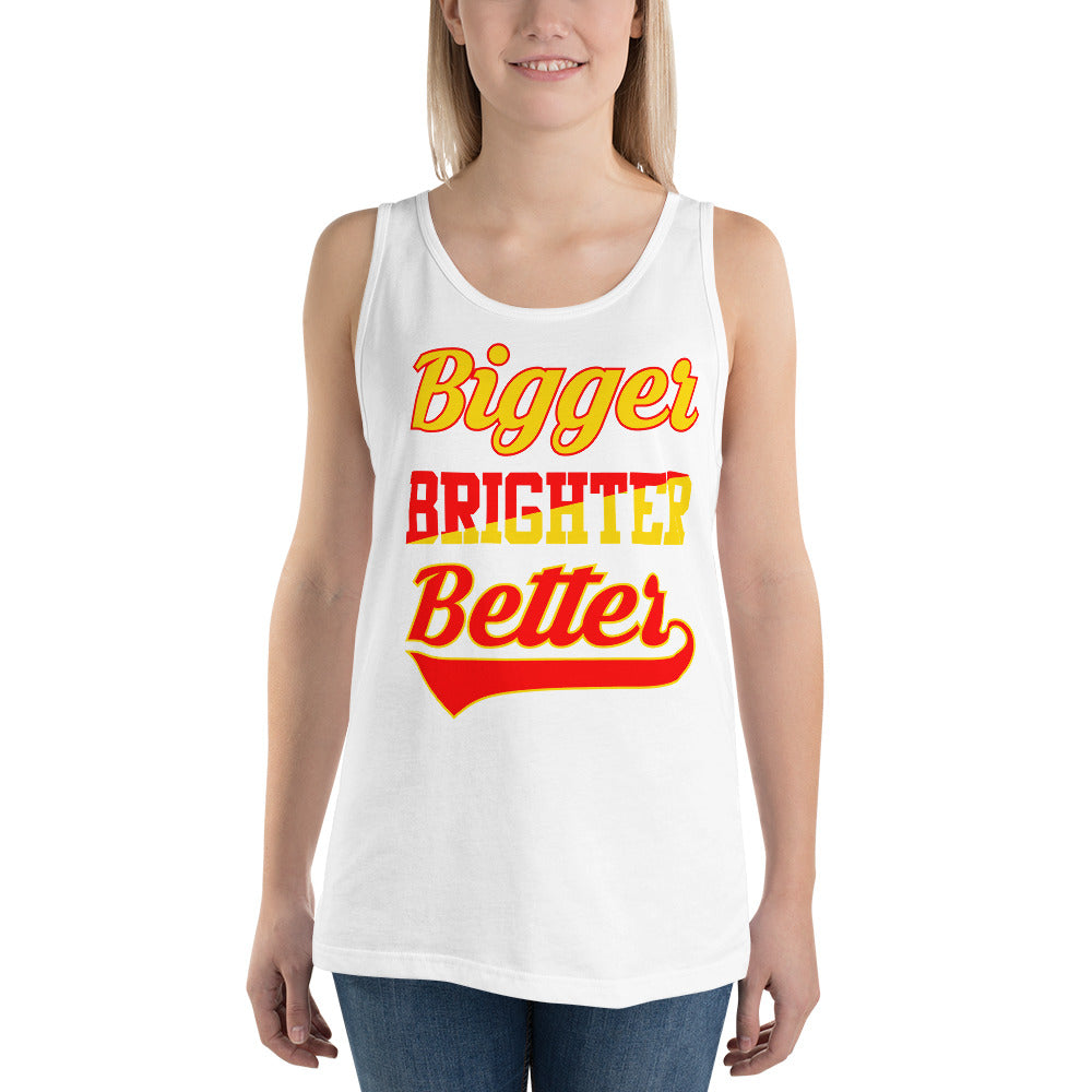 Bigger Brighter Better - Tank Top