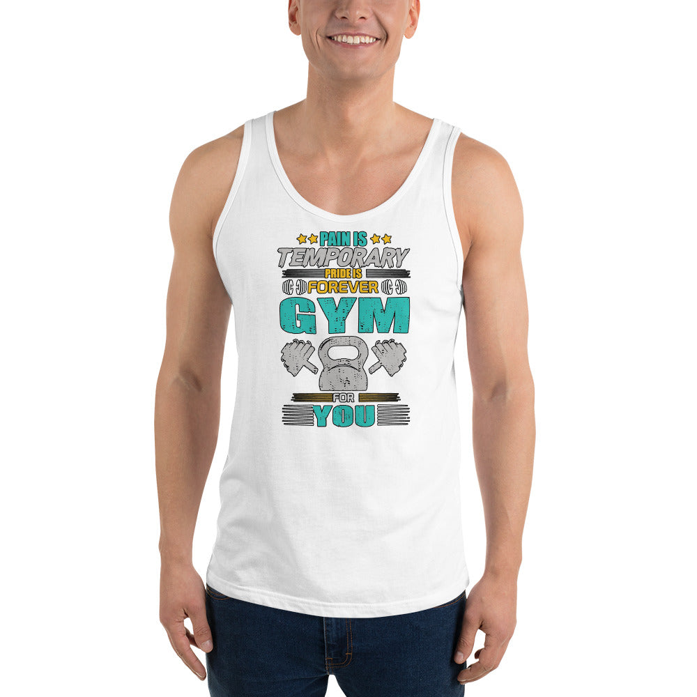 Pain Is Temporary Pride Is Forever Gym For You - Tank Top