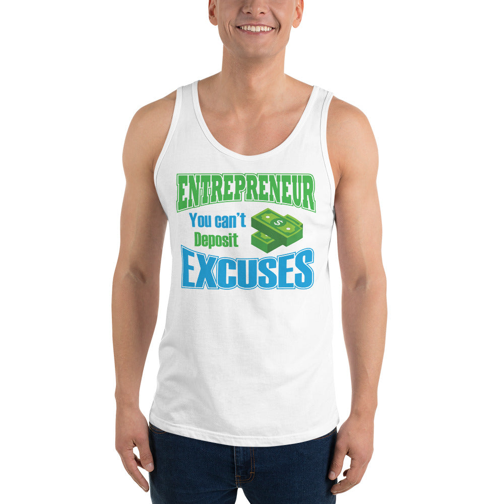 Entrepreneur You Can't Deposit Excuses - Tank Top