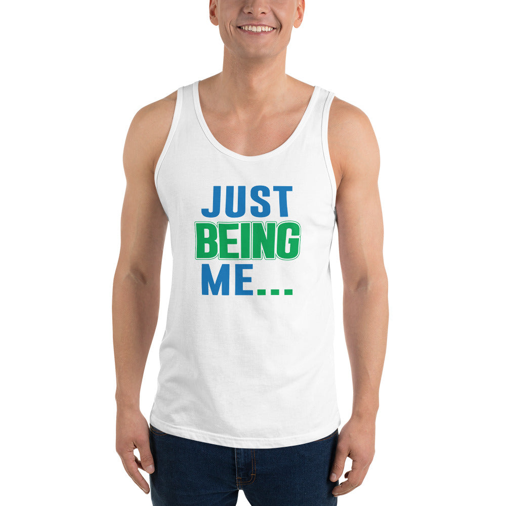 Just Being Me... - Tank Top