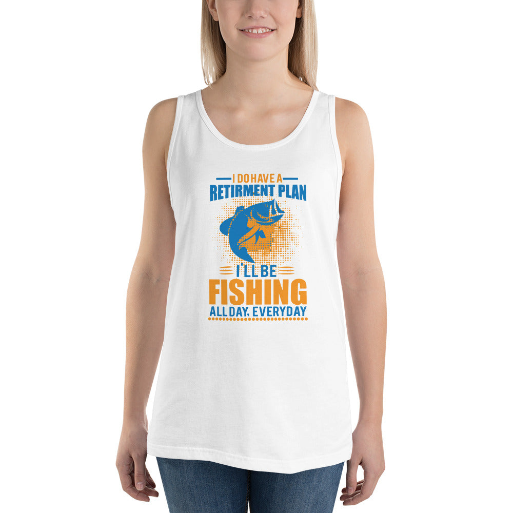 I Do Have A Retirement Plan I'll Be Fishing - Tank Top