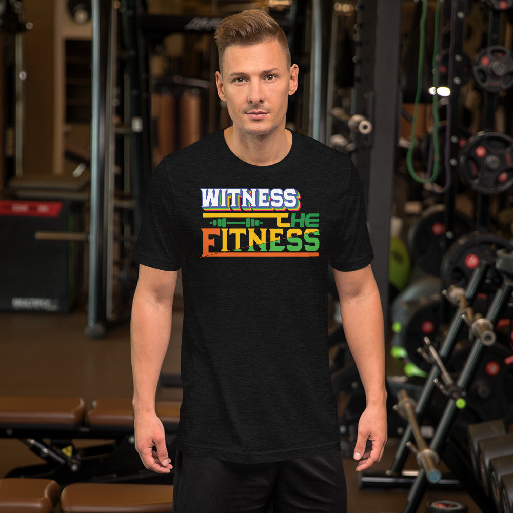 Witness The Fitness  - T-Shirt