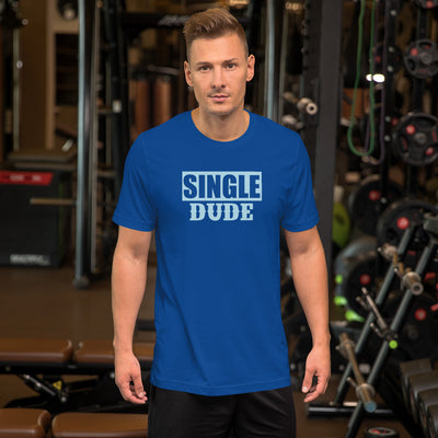 Single Dude - T-Shirt