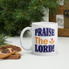 Praise The Lord! - Mug