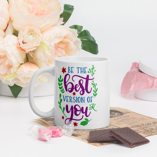 Be The Best Version Of You  - Mug