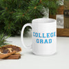 College Grad  - Mug