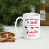 Only The Best Moms get Promoted To Grandma  - Mug