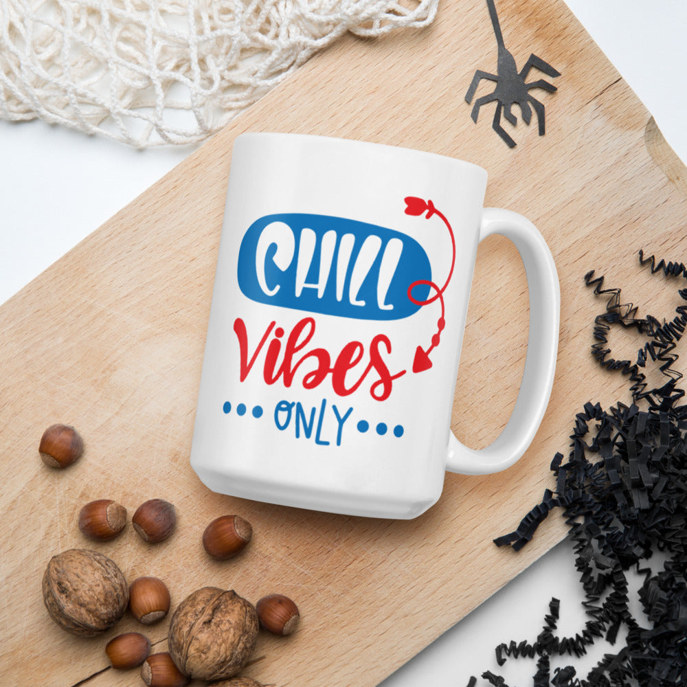 Chill Vibes Only - Mug