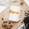 Fierce - Mug